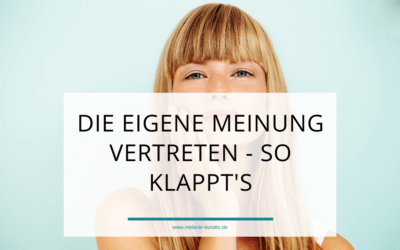 Die eigene Meinung vertreten – so klappt’s