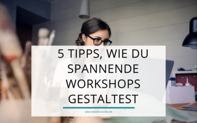 In Workshops begeistern